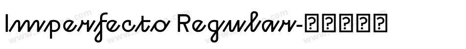 Imperfecto Regular字体转换